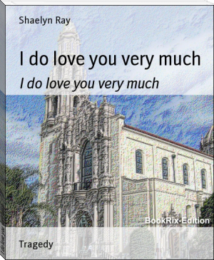 I do love you very much by Shaelyn Ray (classic books for 10 year olds .TXT) 📕 - American Library Books 📚 Read (28910) Books Online Free