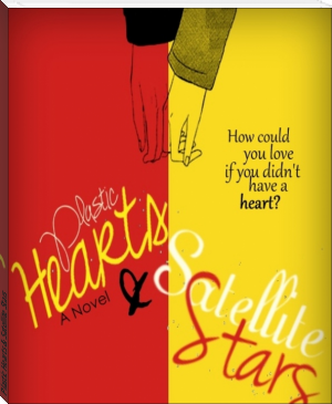 Plastic Hearts &amp; Satellite Stars by N. C. Stephens (miss read books txt) 📕 - American Library Books 📚 Read (28910) Books Online Free