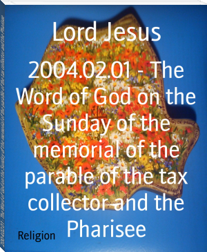2004.02.01 - The Word of God on the Sunday of the memorial of the parable of the tax collector and the Pharisee by Lord Jesus (ebook reader for pc and android .TXT) 📕 - American Library Books 📚 Read (28910) Books Online Free