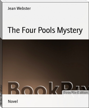 The Four Pools Mystery by Jean Webster (book recommendations .TXT) 📕 - American Library Books 📚 Read (28910) Books Online Free