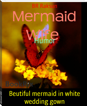 Mermaid Wife by BR Raksun (novels for beginners txt) 📕 - American Library Books 📚 Read (28910) Books Online Free