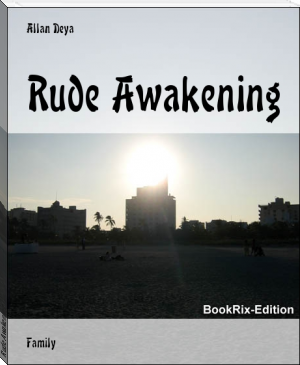 Rude Awakening by Allan Deya (amazing books to read txt) 📕 - American Library Books 📚 Read (28910) Books Online Free