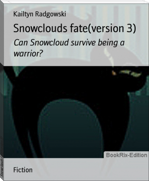 Snowclouds fate(version 3) by Kailtyn Radgowski (phonics books txt) 📕 - American Library Books 📚 Read (28910) Books Online Free
