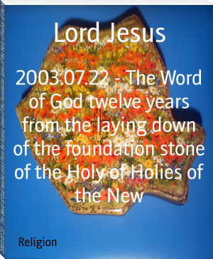 2003.07.22 - The Word of God twelve years from the laying down of the foundation stone of the Holy of Holies of the New by Lord Jesus (primary phonics books txt) 📕 - American Library Books 📚 Read (28910) Books Online Free