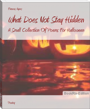What Does Not Stay Hidden by Frances Ayers (100 best novels of all time .txt) 📕 - American Library Books 📚 Read (28910) Books Online Free