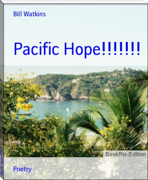Pacific Hope!!!!!!! by Bill Watkins (romantic books to read txt) 📕 - American Library Books 📚 Read (28910) Books Online Free