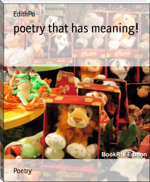 poetry that has meaning! by EdithPo (the read aloud family .TXT) 📕 - American Library Books 📚 Read (28910) Books Online Free