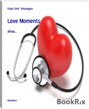 Love Moments by Kalai Selvi  Arivalagan (love letters to the dead txt) 📕 - American Library Books 📚 Read (28910) Books Online Free