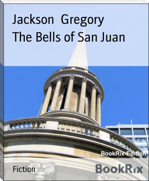 The Bells of San Juan by Jackson  Gregory (notion reading list txt) 📕 - American Library Books 📚 Read (28910) Books Online Free