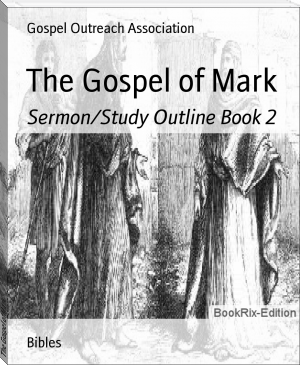 The Gospel of Mark by Gospel Outreach Association (top books to read .txt) 📕 - American Library Books 📚 Read (28910) Books Online Free
