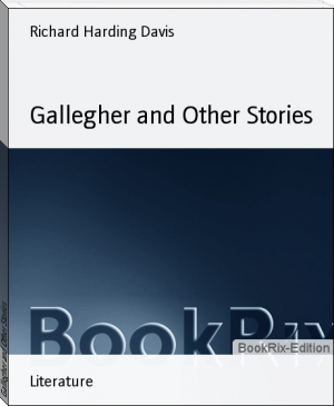 Gallegher and Other Stories by Richard Harding Davis (spiritual books to read TXT) 📕 - American Library Books 📚 Read (28910) Books Online Free