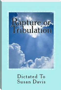 Rapture or Tribulation by Susan Davis (fb2 epub reader TXT) 📕 - American Library Books 📚 Read (28910) Books Online Free