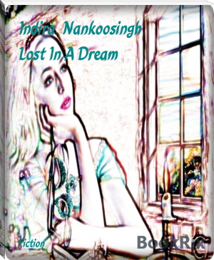 Lost In A Dream by Indira  Nankoosingh (fb2 epub reader .TXT) 📕 - American Library Books 📚 Read (28910) Books Online Free