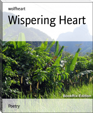 Wispering Heart by wolfheart (rocket ebook reader txt) 📕 - American Library Books 📚 Read (28910) Books Online Free