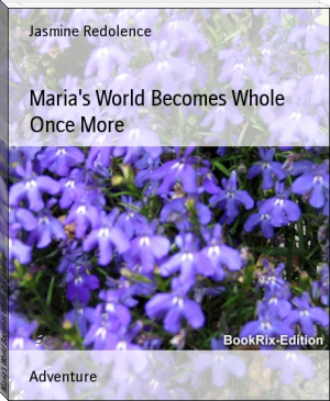 Maria's World Becomes Whole Once More by Jasmine Redolence (shoe dog free ebook TXT) 📕 - American Library Books 📚 Read (28910) Books Online Free