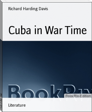 Cuba in War Time by Richard Harding Davis (bookstand for reading .txt) 📕 - American Library Books 📚 Read (28910) Books Online Free