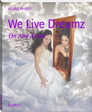 We Live Dreamz by Alisha Aristil (best color ereader .txt) 📕 - American Library Books 📚 Read (28910) Books Online Free