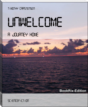 Unwelcome by Timothy Carstensen (mobi reader android TXT) 📕 - American Library Books 📚 Read (28910) Books Online Free