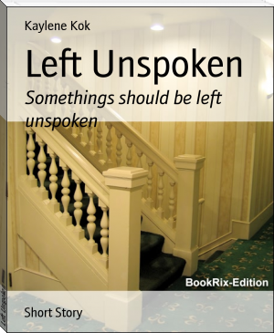 Left Unspoken by Kaylene Kok (good inspirational books txt) 📕 - American Library Books 📚 Read (28910) Books Online Free