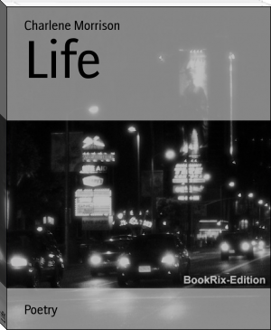 Life by Charlene Morrison (ebook reader with internet browser .TXT) 📕 - American Library Books 📚 Read (28910) Books Online Free
