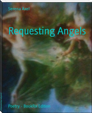 Requesting Angels by Serena Axel (the best books to read .txt) 📕 - American Library Books 📚 Read (28910) Books Online Free
