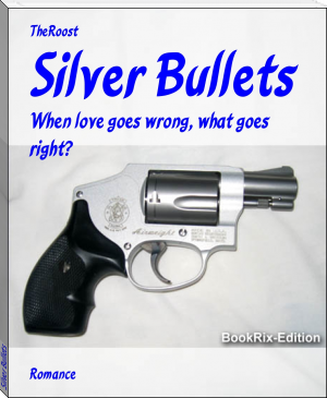 Silver Bullets by TheRoost (read books for money txt) 📕 - American Library Books 📚 Read (28910) Books Online Free