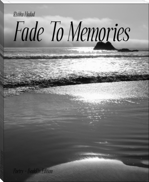 Fade To Memories by Rishka Hadad (100 best novels of all time TXT) 📕 - American Library Books 📚 Read (28910) Books Online Free
