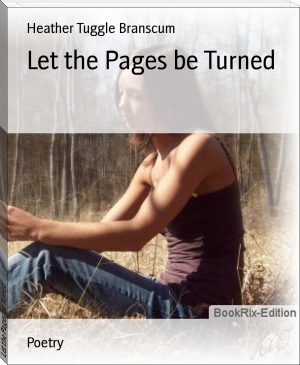 Let the Pages be Turned by Heather Tuggle Branscum (books to read now .TXT) 📕 - American Library Books 📚 Read (28910) Books Online Free