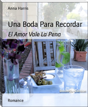 Una Boda Para Recordar by Anna Harris (story read aloud txt) 📕 - American Library Books 📚 Read (28910) Books Online Free