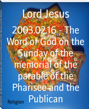 2003.02.16 - The Word of God on the Sunday of the memorial of the parable of the Pharisee and the Publican by Lord Jesus (the best electronic book reader TXT) 📕 - American Library Books 📚 Read (28910) Books Online Free
