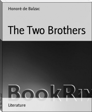 The Two Brothers by Honoré de Balzac (which ebook reader .TXT) 📕 - American Library Books 📚 Read (28910) Books Online Free