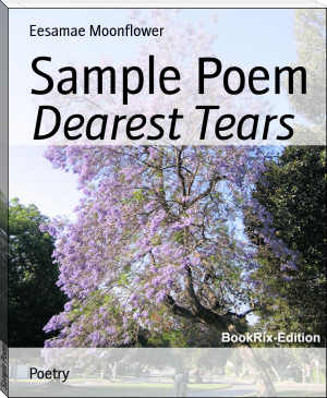 Sample Poem by Eesamae Moonflower (motivational books to read .TXT) 📕 - American Library Books 📚 Read (28910) Books Online Free