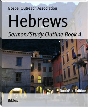 Hebrews by Gospel Outreach Association (ebook reader computer txt) 📕 - American Library Books 📚 Read (28910) Books Online Free