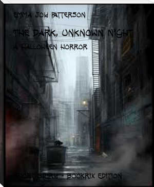 The Dark, Unknown Night by Emma Joy Patterson (best classic books to read txt) 📕 - American Library Books 📚 Read (28910) Books Online Free