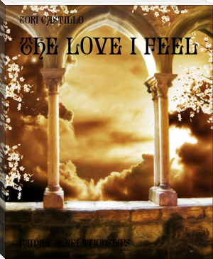 The love i feel by Tori Castillo (story books for 5 year olds txt) 📕 - American Library Books 📚 Read (28910) Books Online Free