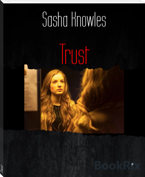 Trust by Sasha Knowles (red queen ebook TXT) 📕 - American Library Books 📚 Read (28910) Books Online Free