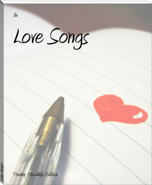 Love Songs by Ila (beginner reading books for adults TXT) 📕 - American Library Books 📚 Read (28910) Books Online Free