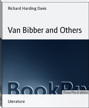 Van Bibber and Others by Richard Harding Davis (great novels .txt) 📕 - American Library Books 📚 Read (28910) Books Online Free