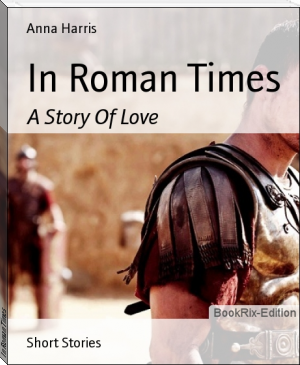 In Roman Times by Anna Harris (best book series to read txt) 📕 - American Library Books 📚 Read (28910) Books Online Free