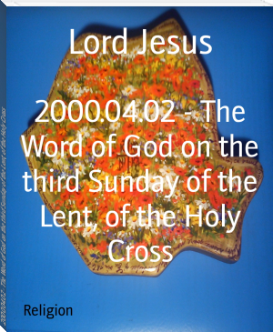 2000.04.02 - The Word of God on the third Sunday of the Lent, of the Holy Cross by Lord Jesus (young adult books to read .txt) 📕 - American Library Books 📚 Read (28910) Books Online Free