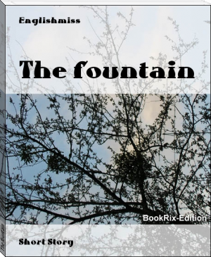 The fountain by Englishmiss (ebook pdf reader for pc .TXT) 📕 - American Library Books 📚 Read (28910) Books Online Free