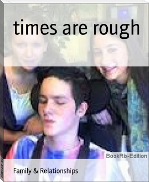 times are rough by Robin Hansen Begg (best adventure books to read .TXT) 📕 - American Library Books 📚 Read (28910) Books Online Free