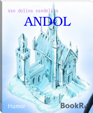 ANDOL by san dolina sandolina (reading books for 5 year olds .TXT) 📕 - American Library Books 📚 Read (28910) Books Online Free
