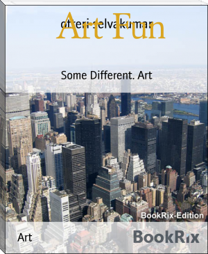 Art Fun by otteri selvakumar (good books to read for teens .txt) 📕 - American Library Books 📚 Read (28910) Books Online Free