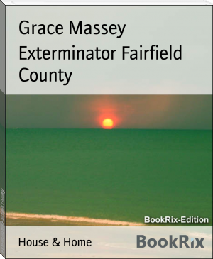 Exterminator Fairfield County by Grace Massey (beach read book .TXT) 📕 - American Library Books 📚 Read (28910) Books Online Free