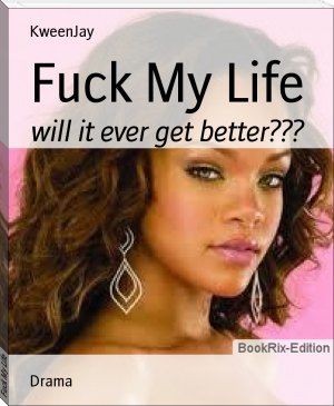 Fuck My Life by KweenJay (the little red hen read aloud TXT) 📕 - American Library Books 📚 Read (28910) Books Online Free
