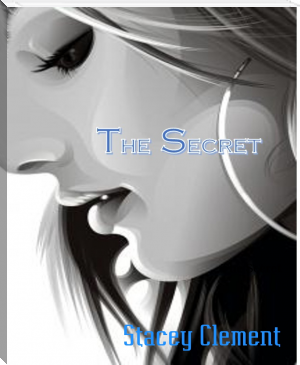 The Secret by Stacey Clement (ebook reader that looks like a book .TXT) 📕 - American Library Books 📚 Read (28910) Books Online Free
