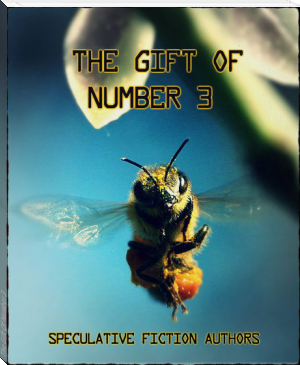The Gift Of Number 3 by Speculative Fiction Authors (classic book list .txt) 📕 - American Library Books 📚 Read (28910) Books Online Free