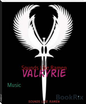 Valkyrie by Sounds Like Ramen (top 5 ebook reader .TXT) 📕 - American Library Books 📚 Read (28910) Books Online Free