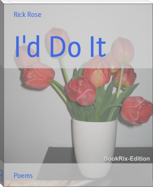 I'd Do It by Rick Rose (sad books to read .txt) 📕 - American Library Books 📚 Read (28910) Books Online Free